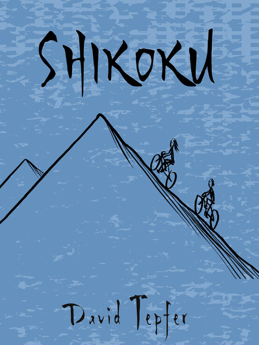 Title details for Shikoku by David Tepfer - Available